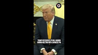 Trump references Pearl Harbor during meeting with Japanese prime minister
