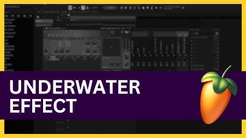 How to Make Underwater Effect in FL Studio
