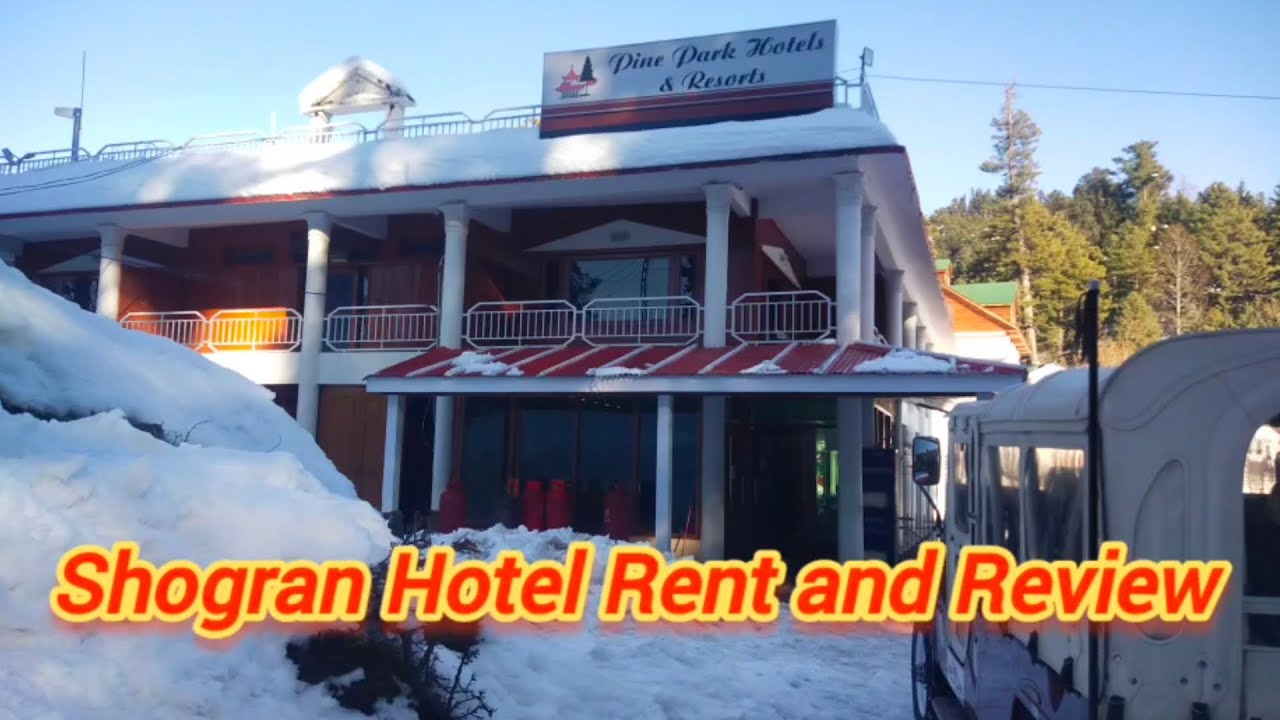 Cheapest Hotel in Shogran for family in Snow 🌨️ pine park hotel.