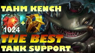 SUPPORT TANK TAHM KENCH IS INSANE!!! 10 KILLS AND 18 ASSISTS !!! 6.5K HEALTH!!!