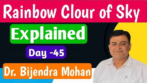 Why the Sky is Blue & How Rainbows Form | Class 12 Physics | Dr. Bijendra Mohan Sir