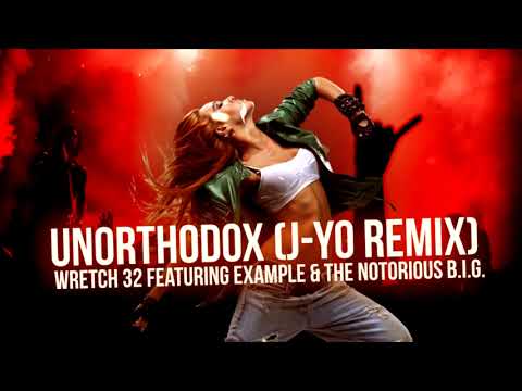 Wretch 32 ft. Example & The Notorious B.I.G. - Unorthodox (J-Yo Remix) [AUDIO]