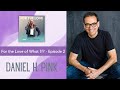 Regret: Our Most Misunderstood Emotion and a Gift to Move Us Forward with Daniel H. Pink