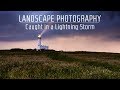 Caught in a Lightning Storm - Landscape and Wildlife Photography Vlog