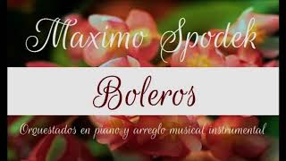 GRANDES BOLEROS ORQUESTADOS EN PIANO Y ARREGLO MUSICAL INSTRUMENTAL