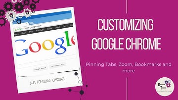 Customizing Google Chrome for Individualized and Accessible Browsing