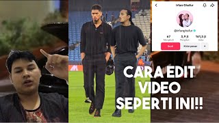 Cara Edit Video Seperti Irfan Ghafur