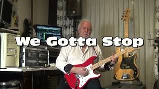 We Gotta Stop - Liliane / Stop and think it over - Dale and Grace ( on guitar by Eric )