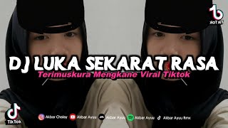 DJ LUKA SEKARAT RASA X TERIMUSKURA BOOTLEG MENGKANE SOUND ANAK JJ (Akbar Chalay Ft. Ayuu Rmx)