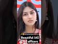 beautiful IAS officers 💯😎🔥# upsc # motivation # short