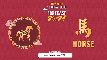 2021 Animal Signs Forecast: Horse [Joey Yap]