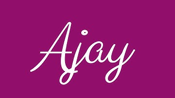 Learn how to Sign the Name Ajay Stylishly in Cursive Writing
