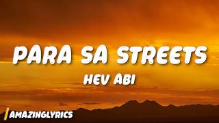 Hev Abi - Para Sa Streets (Lyrics)