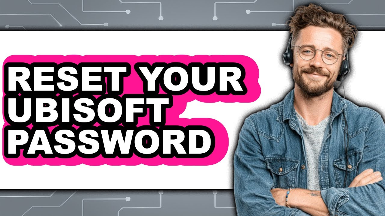 How to Reset Your Ubisoft Password 2025 - Full Guide - YouTube