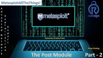 13 - MetasploitAllTheThings - The Post Modules - Part 2 (Proxy pivoting)