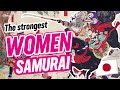 Committing "Harakiri" & beating up her father? Learn about the strongest WOMEN samurai in history!