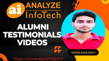 Alumni Testimonial Video || Abhishek Kumar Pandey - Analyze InfoTech