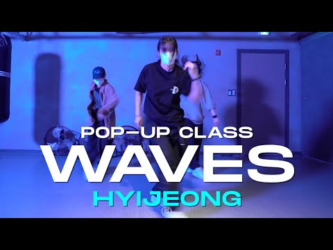 HYIJEONG POP-UP Class | Normani - Waves (feat. 6LACK) | @JustjerkAcademy