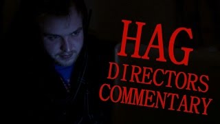 HAG - Full Movie - Directors Audio Commentary
