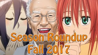 Season Roundup - Fall 2017 Anime Best & Worst Anime Of The Season