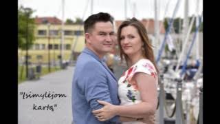 Valdas ir Vainora Lacko - 'Įsimylėjom kartą'