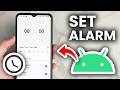 How To Set Alarm On Android Phone - Step By Step