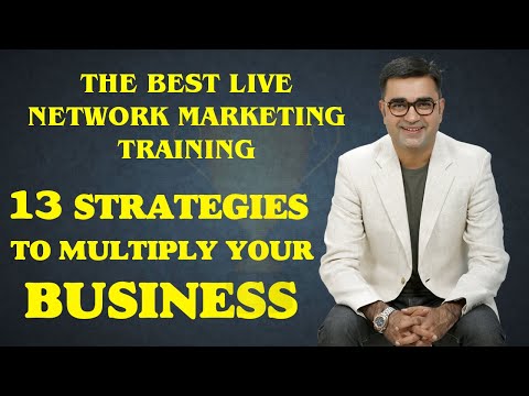 13 STRATEGIES TO MULTIPLY YOUR BUSINESS. Best Live Network Marketing Training with DEEPAK BAJAJ