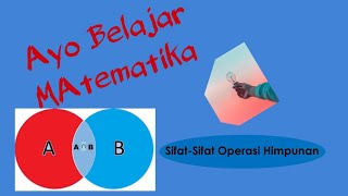 Himpunan - Sifat Operasi Himpunan - Ayo Belajar Matematika