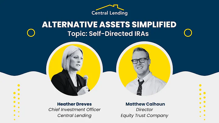 Self-Directed IRAs Webinar with Heather Dreves and Matthew Calhoun | Central Lending