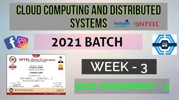 Cloud Computing And Distributed Systems | Week 3 Answers 2021 | NPTEL ||
