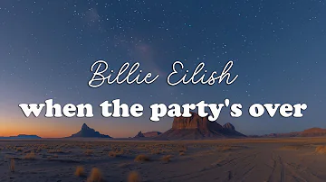 Billie Eilish - when the party's over (Lyrics)