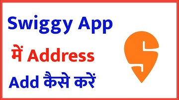 swiggy me address kaise dale !! how to add address in swiggy app
