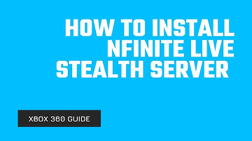 How to install Nfinite Live stealth server (XBOX 360)