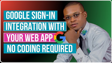 Google Sign-In Integration With Your Web App (No Coding Required)