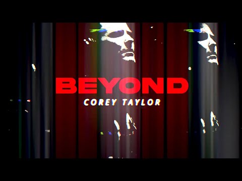 Corey taylor - beyond (official visualizer)