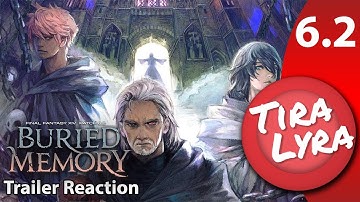 [Lyra] FFXIV Endwalker 6.2: Buried Memory (Trailer Reaction)