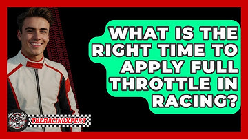 What Is The Right Time To Apply Full Throttle In Racing? - The Racing Xpert