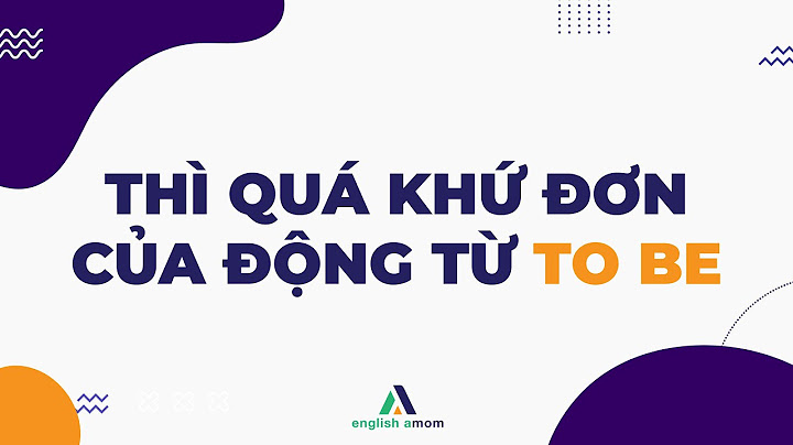 Bài tập thì quá khứ động từ to be