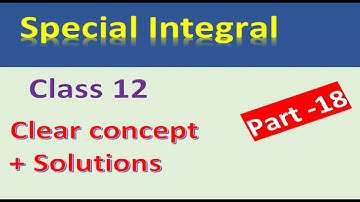 Class 12 Special Integral | বিশেষ আকার সমাকল | PART -18 | SOLUTIONS  | CBSE ISC HS UP | inspire math