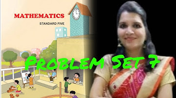 5th Std -Mathematics -Chapter 3 Addition and Subtraction Problem set 7 Explained in Hindi-SSC Board