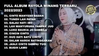 Download lagu FULL ALBUM MINANG RAYOLA TERBARU 2022/2023 - CINTO MANYESO BADAN