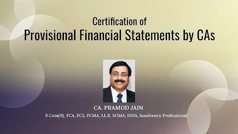 Certification of Provisional Financial Statements by CAs | CA. Pramod Jain