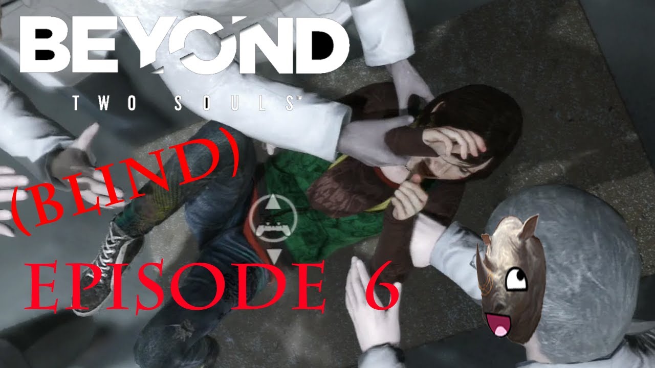 Beyond Two Souls Porn - Beyond Two Souls (BLIND) Ep. 6 - I've Seen Enough Porn!