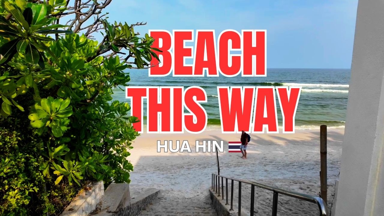 La Casita Hua Hin to the Beach—How Long Does It Really Take?