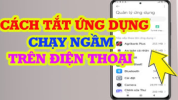 Cách tắt ứng dụng chạy ngầm trên Android giúp tiết kiệm pin