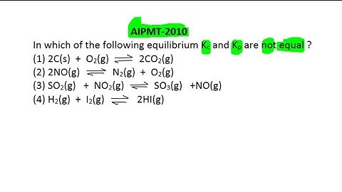 In which of the following equilibrium Kc and Kp are not equal? #neet2025 #aipmt2010