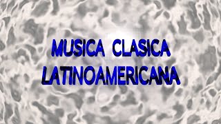 Compositores de Música Clásica Latinoamericana