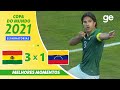 BOLÍVIA 3 X 1 VENEZUELA | MELHORES MOMENTOS | 7ª RODADA ELIMINATÓRIAS DA COPA | ge.globo