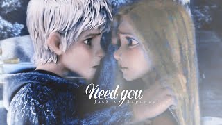 Jack  Rapunzel || Need You {Mini video}