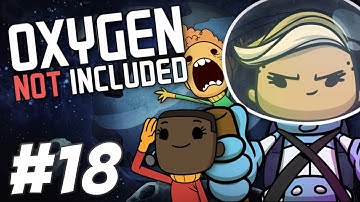 Oxygen Not Included - Rocket Man (Part 18)